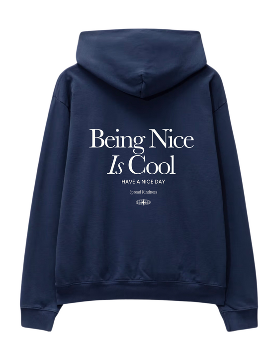 Being Nice is Cool Hoodie